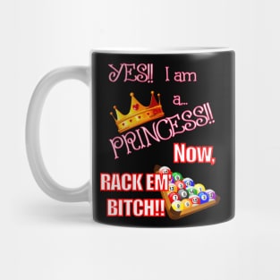 Yes!! I am a PRINCESS!! Mug